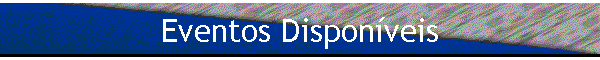 Eventos Dispon�veis